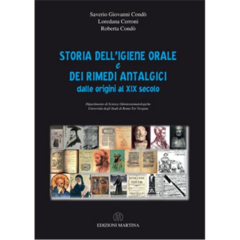 STORIA DELL’IGIENE ORALE e DEI RIMEDI ANTALGICI dalle origini al XIX secolo